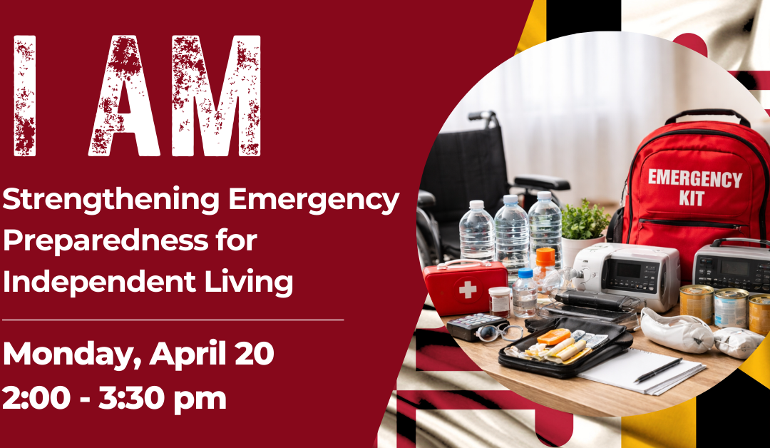 I AM Session 6: Strengthening Emergency Preparedness for Independent Living
