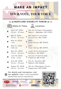 Flyer for Maryland Disability Forum voter education workshops with dates, times, and locations across Maryland, including Hagerstown, Frederick, Waldorf, Salisbury, Silver Spring, Ellicott City, and Aberdeen; includes QR code and links to Maryland Disabilities Forum events page.