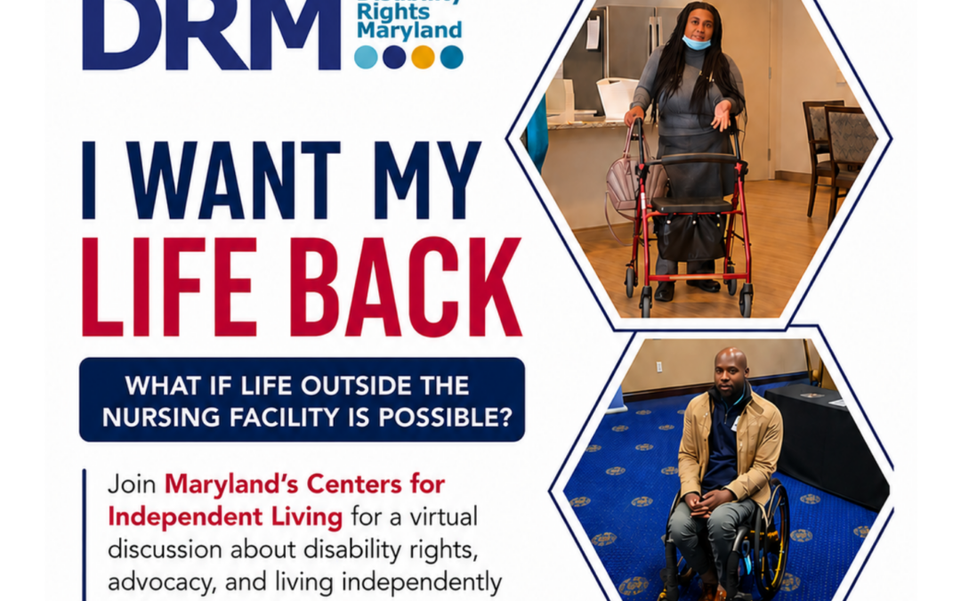 I Want My Life Back with Disability Rights Maryland