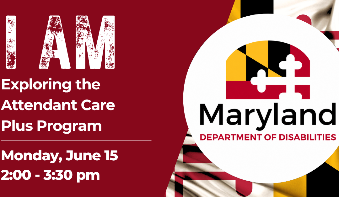 I AM Session 8: Exploring the Attendant Care Plus Program